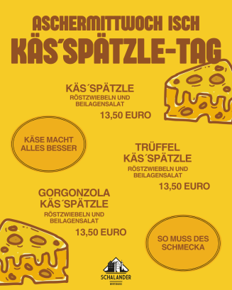 Aschermittwoch ist Käs'Spätzle-Tag!